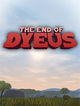 The End of Dyeus v1.5
